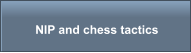 NIP and chess tactics